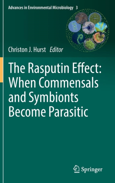 The Rasputin Effect: When Commensals and Symbionts Become Parasitic, Hardback Book