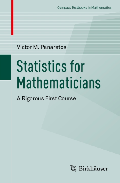Statistics for Mathematicians : A Rigorous First Course, PDF eBook