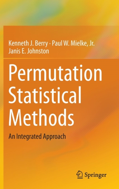 Permutation Statistical Methods : An Integrated Approach, Hardback Book