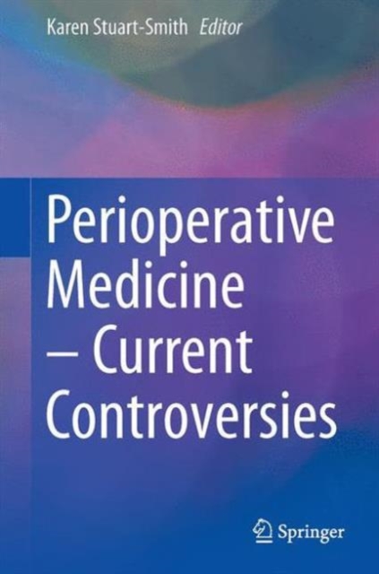 Perioperative Medicine - Current Controversies, Hardback Book