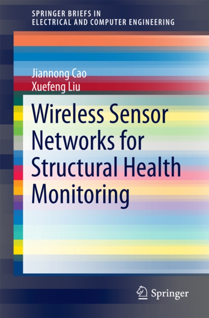 Wireless Sensor Networks for Structural Health Monitoring, PDF eBook