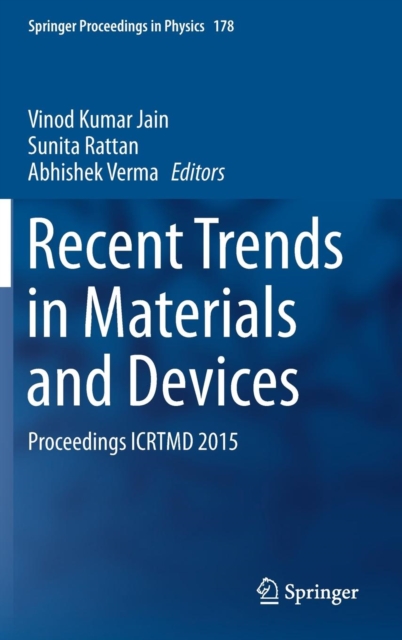 Recent Trends in Materials and Devices : Proceedings ICRTMD 2015, Hardback Book