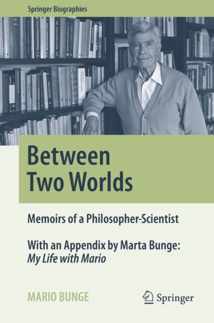 Between Two Worlds : Memoirs of a Philosopher-Scientist, PDF eBook