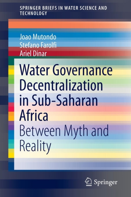 Water Governance Decentralization in Sub-Saharan Africa : Between Myth and Reality, Paperback / softback Book