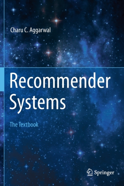 Recommender Systems : The Textbook, Hardback Book