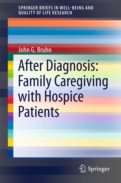 After Diagnosis: Family Caregiving with Hospice Patients, PDF eBook