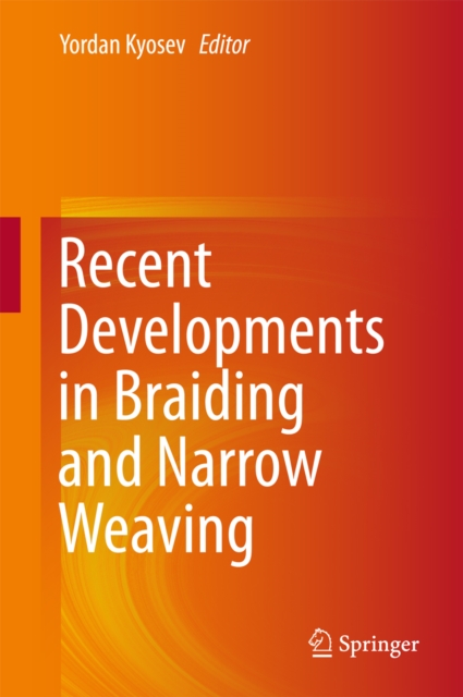 Recent Developments in Braiding and Narrow Weaving, PDF eBook