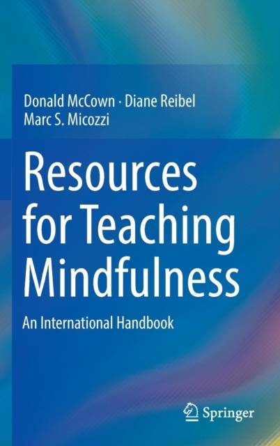 Resources for Teaching Mindfulness : An International Handbook, Hardback Book