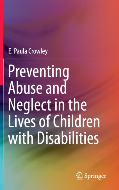 Preventing Abuse and Neglect in the Lives of Children with Disabilities, Hardback Book