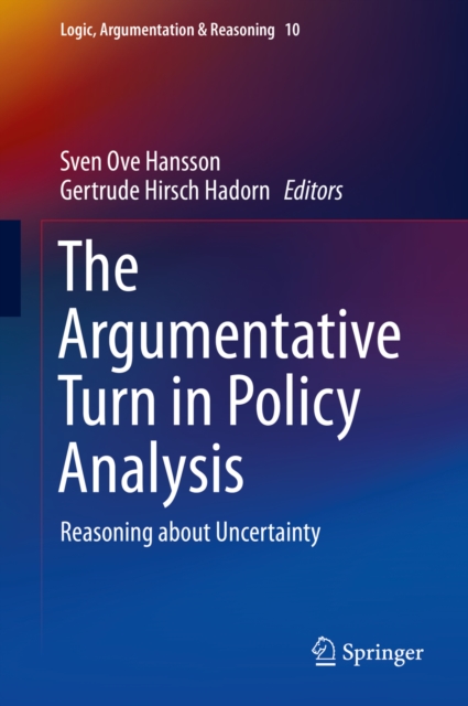 The Argumentative Turn in Policy Analysis : Reasoning about Uncertainty, PDF eBook