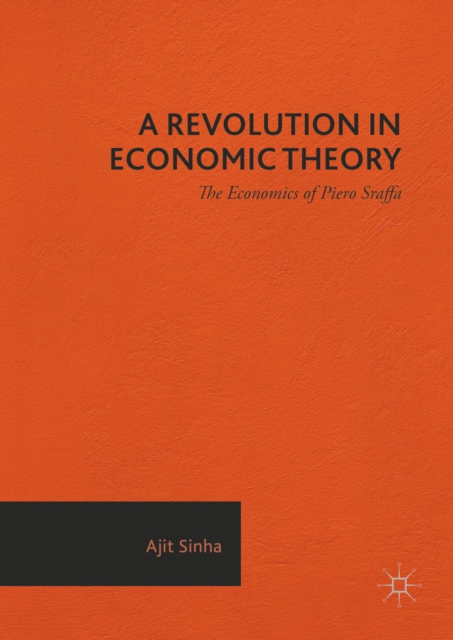 A Revolution in Economic Theory : The Economics of Piero Sraffa, PDF eBook