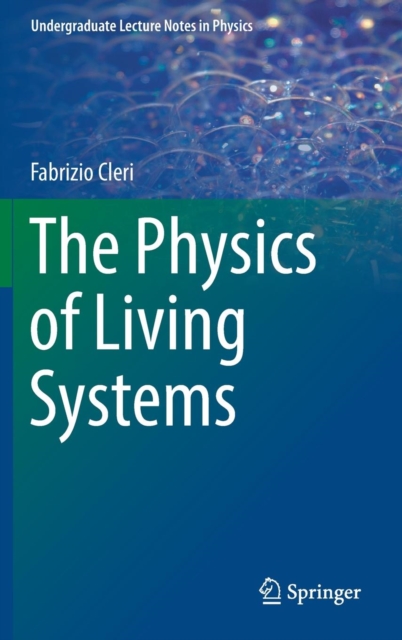 The Physics of Living Systems, Hardback Book