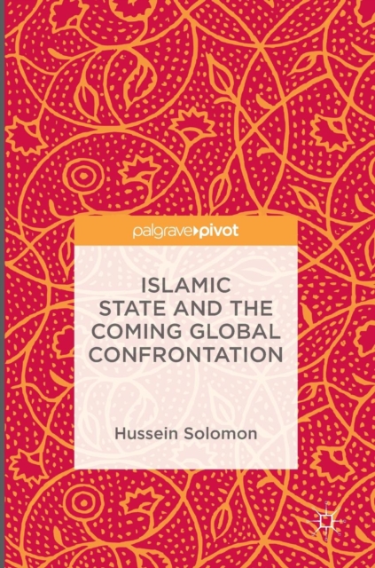 Islamic State and the Coming Global Confrontation, Hardback Book