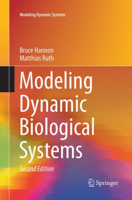 Modeling Dynamic Biological Systems, Paperback / softback Book