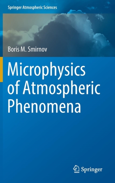 Microphysics of Atmospheric Phenomena, Hardback Book