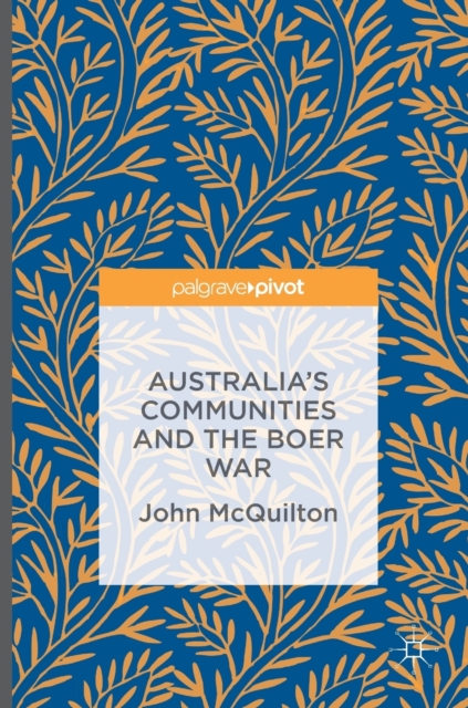 Australia's Communities and the Boer War, Hardback Book
