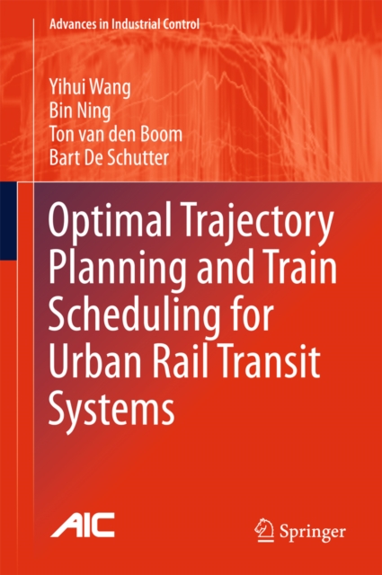 Optimal Trajectory Planning and Train Scheduling for Urban Rail Transit Systems, PDF eBook