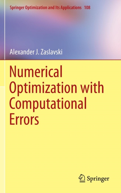 Numerical Optimization with Computational Errors, Hardback Book