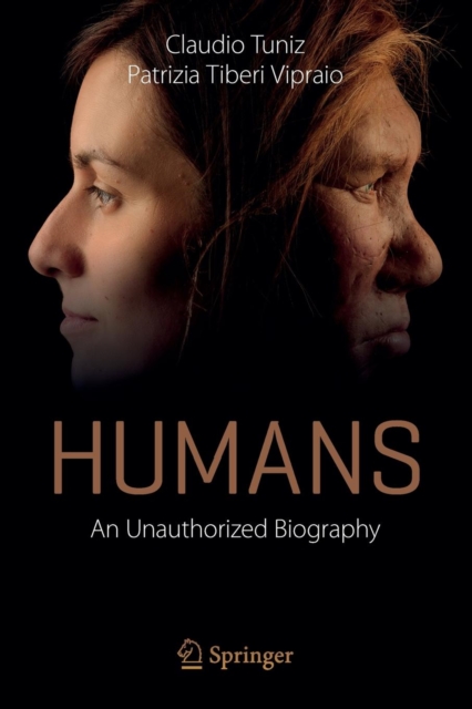 Humans : An Unauthorized Biography, Paperback / softback Book