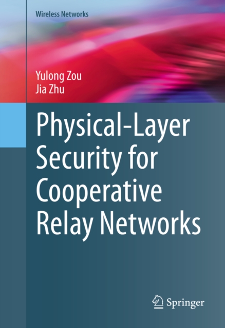 Physical-Layer Security for Cooperative Relay Networks, PDF eBook