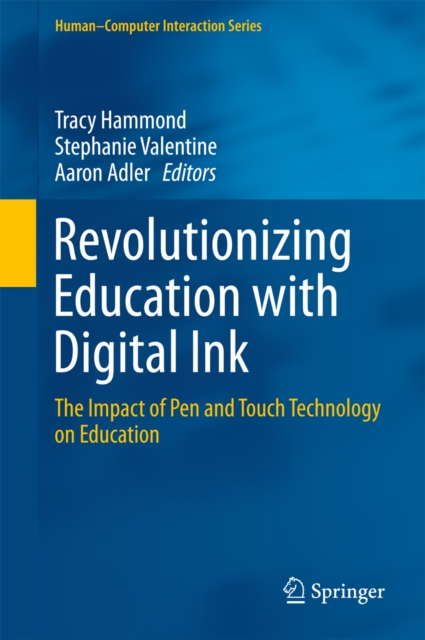 Revolutionizing Education with Digital Ink : The Impact of Pen and Touch Technology on Education, PDF eBook