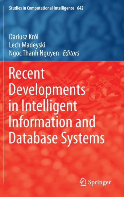 Recent Developments in Intelligent Information and Database Systems, Hardback Book