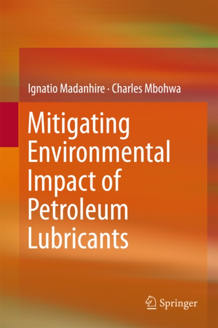 Mitigating Environmental Impact of Petroleum Lubricants, PDF eBook