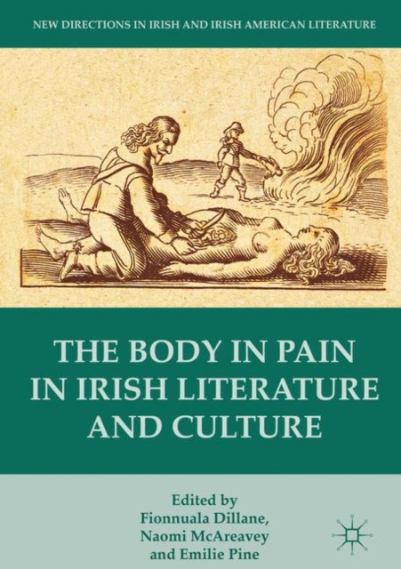 The Body in Pain in Irish Literature and Culture, PDF eBook