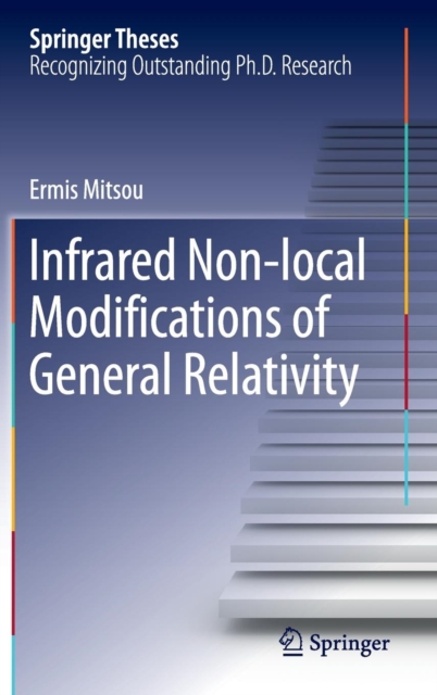 Infrared Non-Local Modifications of General Relativity, Hardback Book