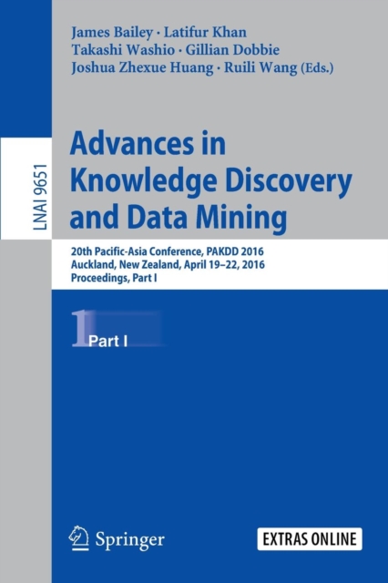 Advances in Knowledge Discovery and Data Mining : 20th Pacific-Asia Conference, PAKDD 2016, Auckland, New Zealand, April 19-22, 2016, Proceedings, Part I, Paperback / softback Book