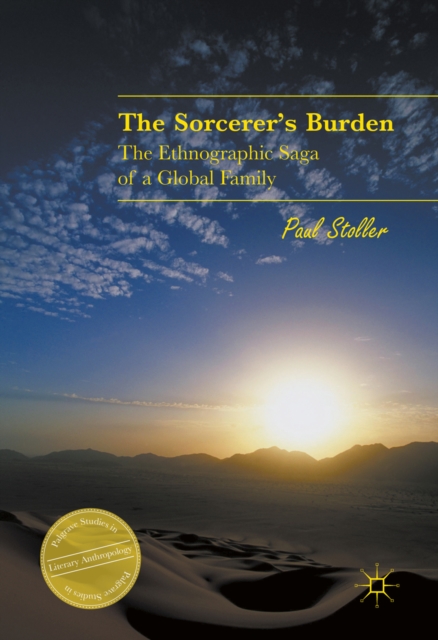 The Sorcerer's Burden : The Ethnographic Saga of a Global Family, PDF eBook