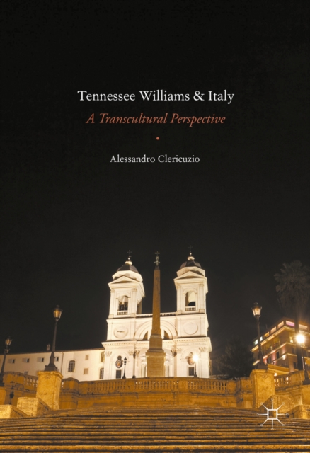 Tennessee Williams and Italy : A Transcultural Perspective, PDF eBook
