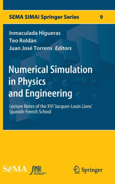 Numerical Simulation in Physics and Engineering : Lecture Notes of the XVI 'Jacques-Louis Lions' Spanish-French School, Hardback Book