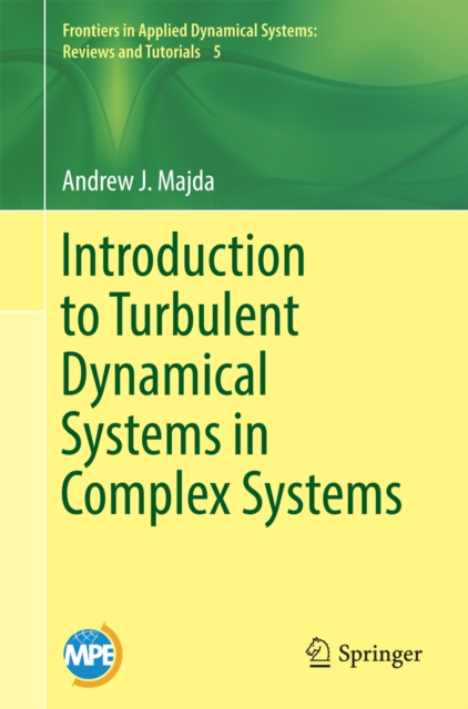 Introduction to Turbulent Dynamical Systems in Complex Systems, PDF eBook