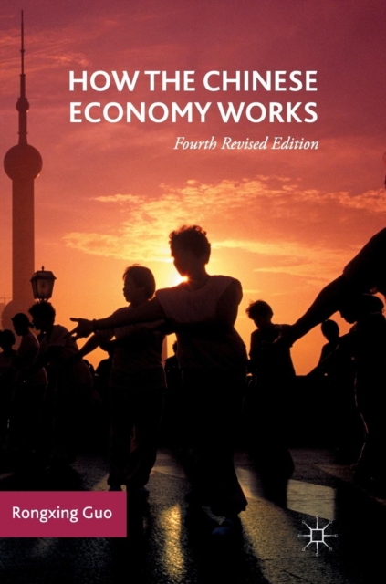 How the Chinese Economy Works, Hardback Book