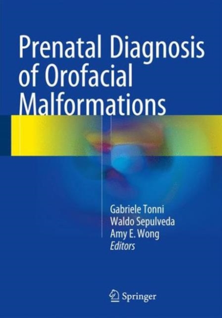 Prenatal Diagnosis of Orofacial Malformations, Hardback Book