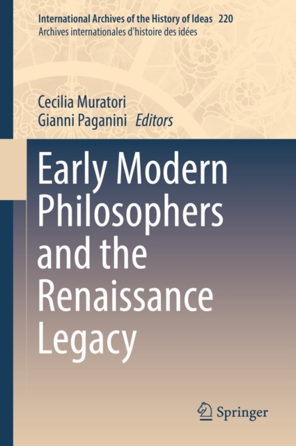 Early Modern Philosophers and the Renaissance Legacy, PDF eBook