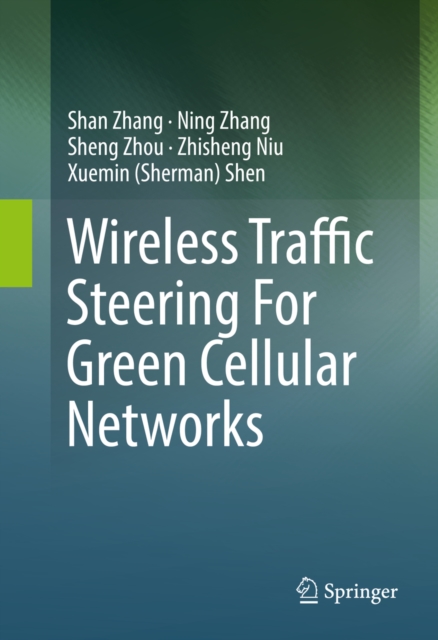 Wireless Traffic Steering For Green Cellular Networks, PDF eBook