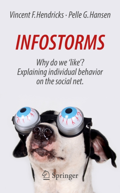 Infostorms : Why do we 'like'? Explaining individual behavior on the social net., PDF eBook