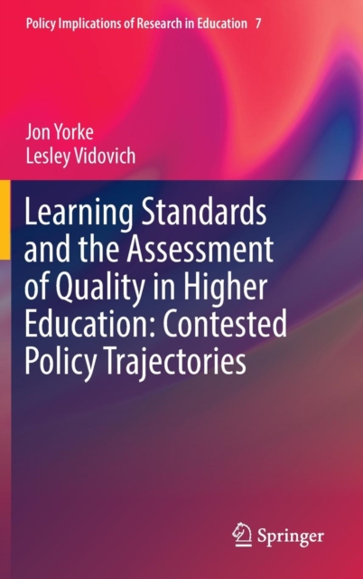Learning Standards and the Assessment of Quality in Higher Education: Contested Policy Trajectories, Hardback Book