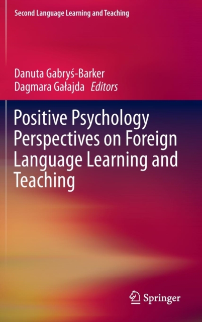Positive Psychology Perspectives on Foreign Language Learning and Teaching, Hardback Book