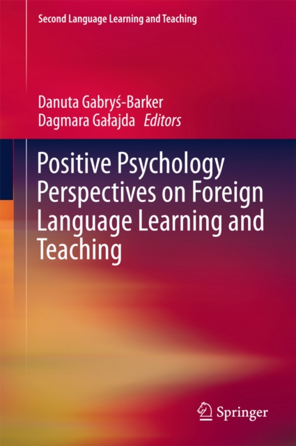 Positive Psychology Perspectives on Foreign Language Learning and Teaching, PDF eBook