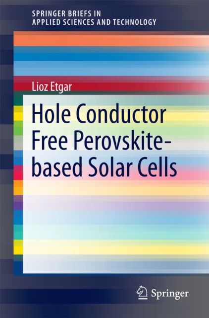 Hole Conductor Free Perovskite-based Solar Cells, PDF eBook