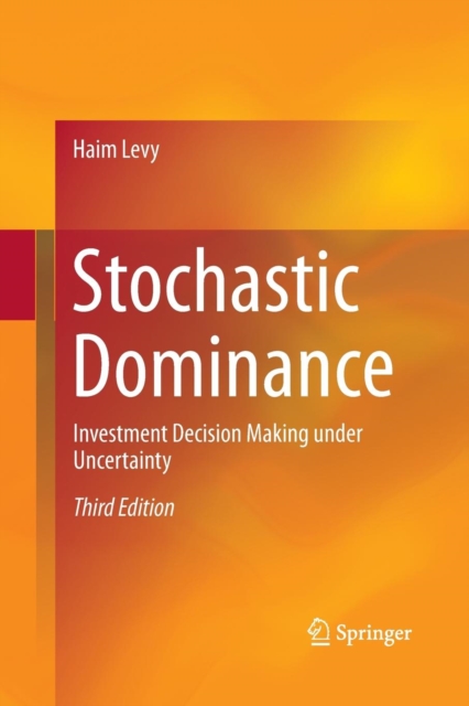 Stochastic Dominance : Investment Decision Making under Uncertainty, Paperback / softback Book