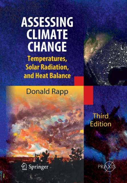 Assessing Climate Change : Temperatures, Solar Radiation and Heat Balance, Paperback / softback Book