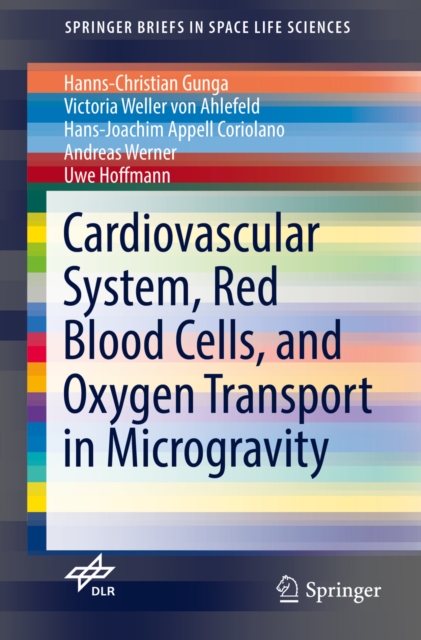 Cardiovascular System, Red Blood Cells, and Oxygen Transport in Microgravity, PDF eBook
