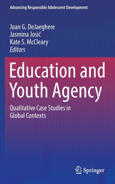 Education and Youth Agency : Qualitative Case Studies in Global Contexts, Hardback Book