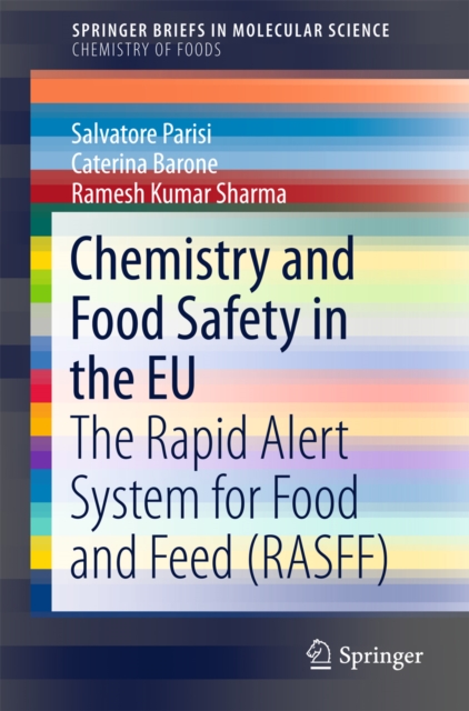 Chemistry and Food Safety in the EU : The Rapid Alert System for Food and Feed (RASFF), PDF eBook