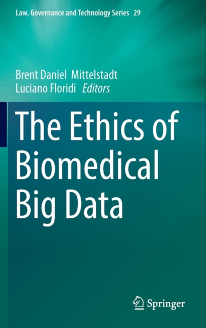 The Ethics of Biomedical Big Data, Hardback Book