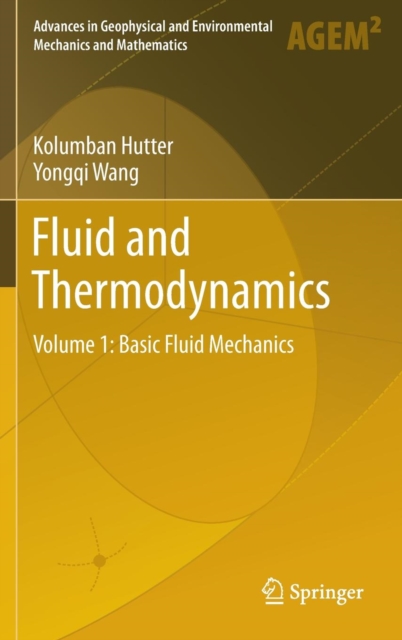 Fluid and Thermodynamics : Volume 1: Basic Fluid Mechanics, Hardback Book